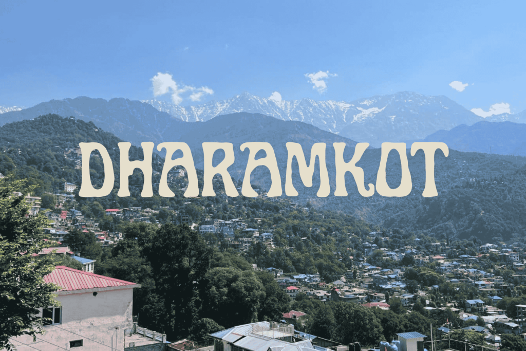 Dharamkot and Kasol